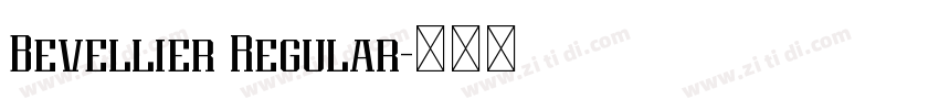 Bevellier Regular字体转换 Bevellier Regular字体转换
